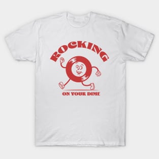 Red Rocking on your dime T-Shirt